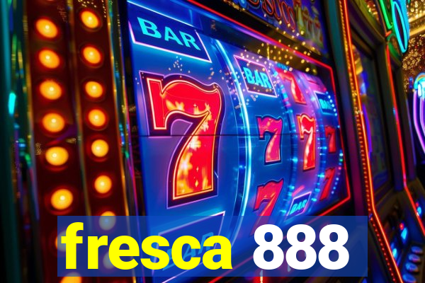 fresca 888